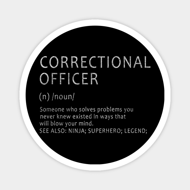 Correctional Officer - Definition Design Magnet by ysmnlettering